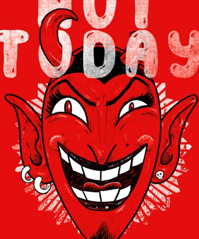 Alternative view of NOT TODAY